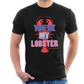 Friends You're My Lobster Men's T-Shirt product image 1